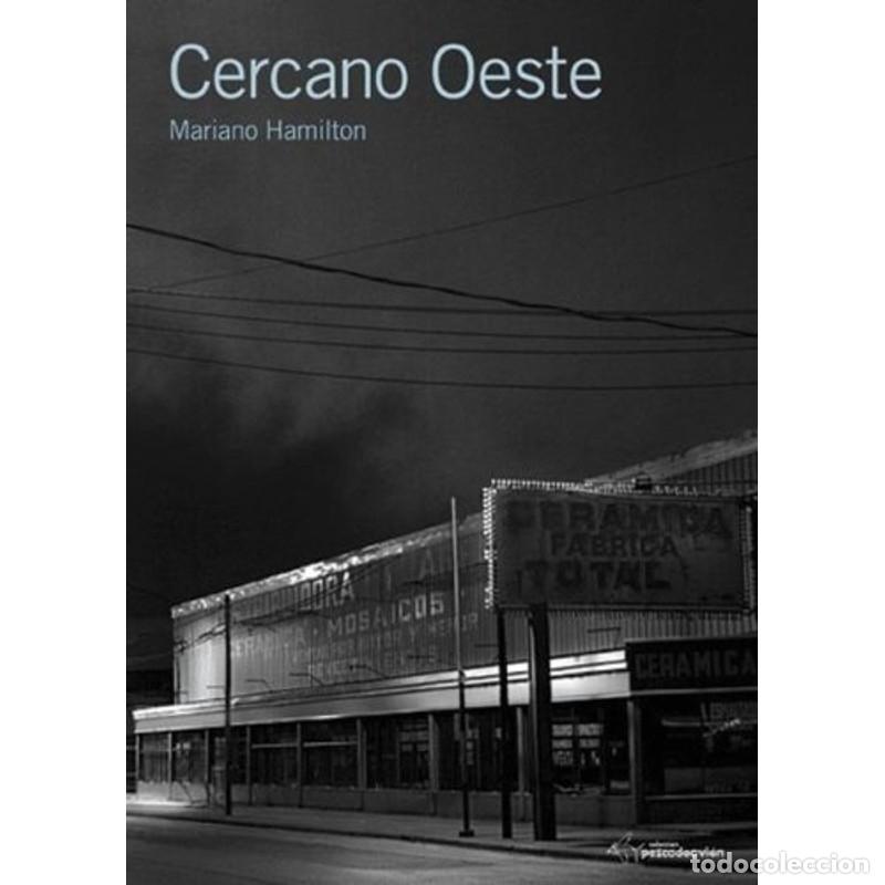 Libros: Cercano Oeste - Mariano Hamilton - Mariano Hamilton - Mariano Hamilton