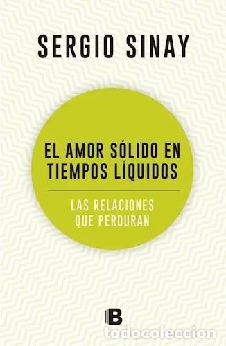Libros: Amor S&oacute;lido En Tiempos L&iacute;quidos - Sinay, Sergio - Sinay, Ser - Sinay, Sergio