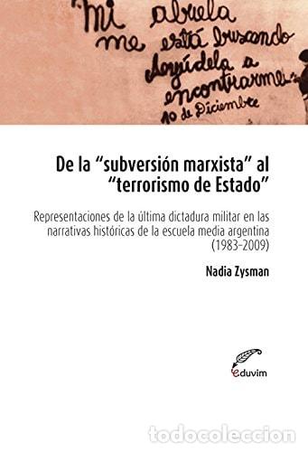 Libros: &rdquo;De la &rdquo;&rdquo;subversion marxista&rdquo;&rdquo; al &rdquo;&rdquo;terrorismo de Estado&rdquo;&rdquo; repres&rdquo; - Nadia Zysman