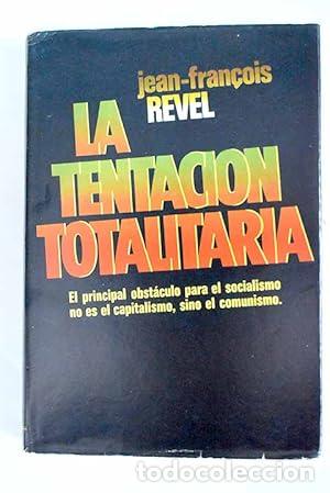 Libros: LA TENTACI&Oacute;N TOTALITARIA. - Jean-Fran&ccedil;ois Revel