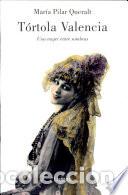 Libros: T&Oacute;RTOLA VALENCIA. Una mujer entre sombras. - Mar&iacute;a Pilar Queralt
