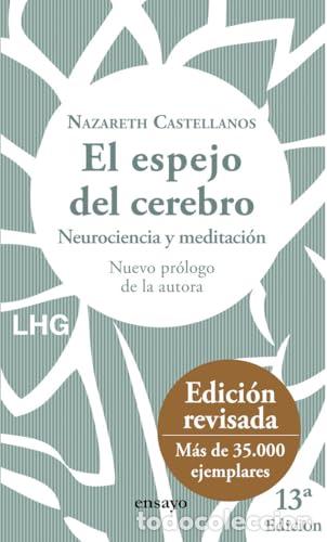 Libros: El espejo del cerebro. Neurociencia y meditaci&oacute;n. - Castellanos, Nazareth