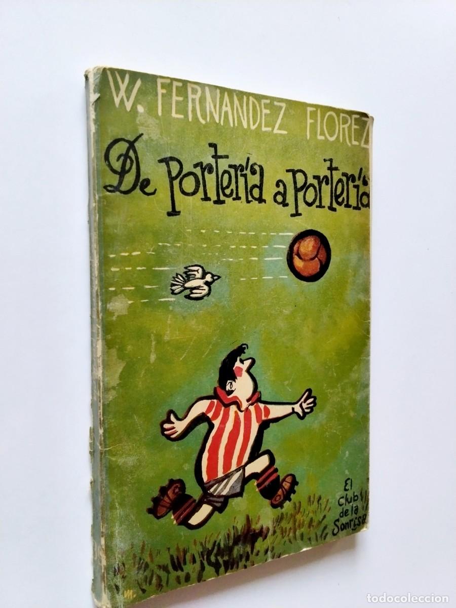 Libros: Wenceslao Fern&aacute;ndez Fl&oacute;rez - De porter&iacute;a a porter&iacute;a (Impresiones de un hombre de buena fe)