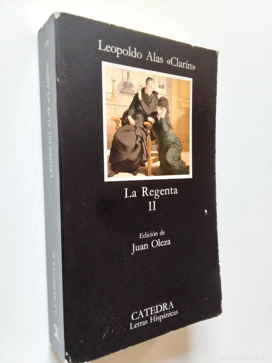 Libros: &rdquo;Leopoldo Alas &rdquo;&rdquo;Clar&iacute;n&rdquo;&rdquo; (Edici&oacute;n de Juan Oleza)&rdquo; - La regenta II