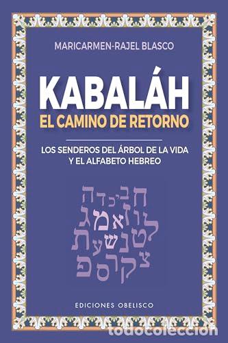 Libros: Kabal&aacute;h - El camino del retorno. Los senderos del &aacute;rbol de la vida y el alfabeto hebreo. - RAJEL-BLA