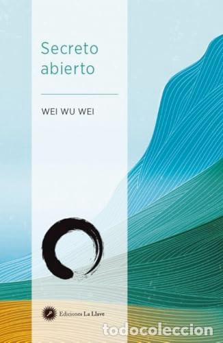 Libros: SECRETO ABIERTO - Wei Wu Wei (Terence Gray).