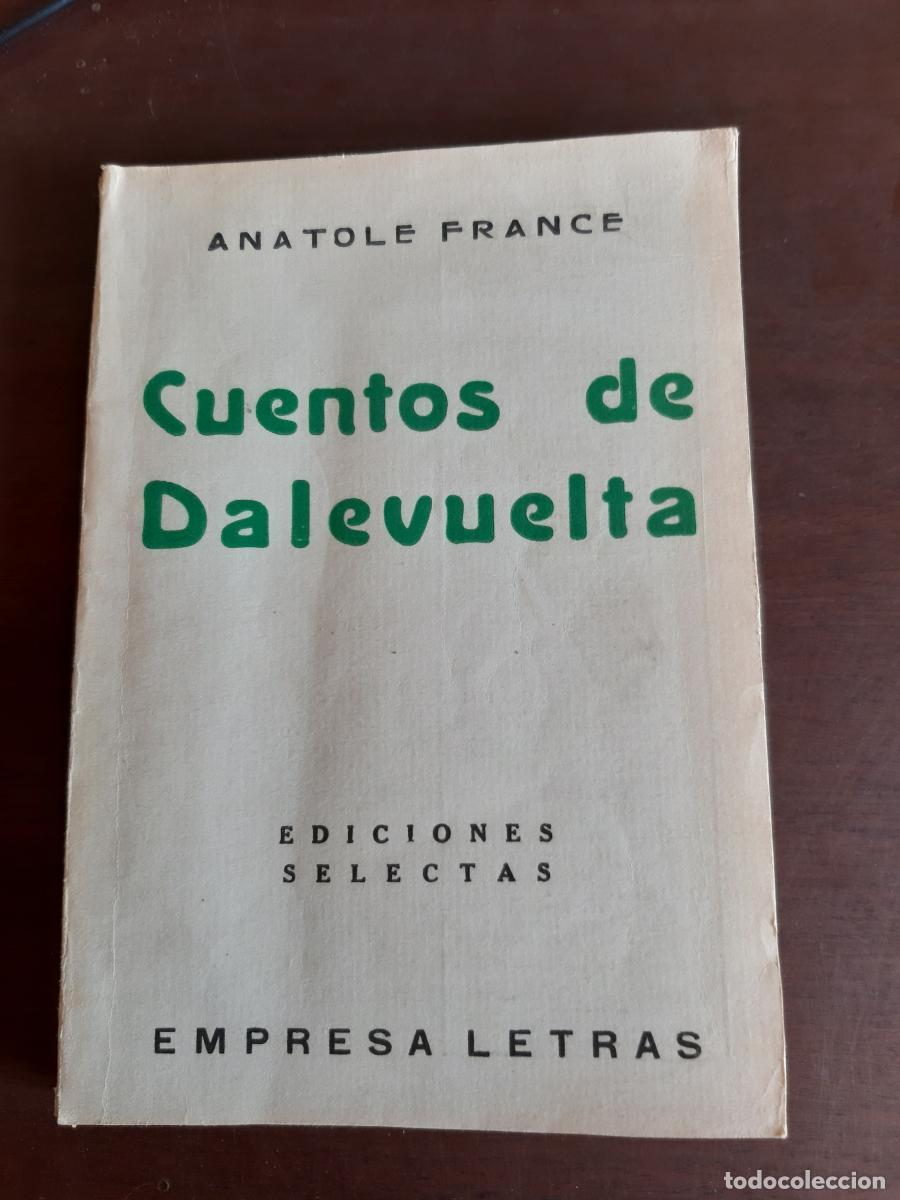 Libri di seconda mano: Cuentos de Dalevuelta bajo la invocaci&oacute;n de Clio - Anatole France