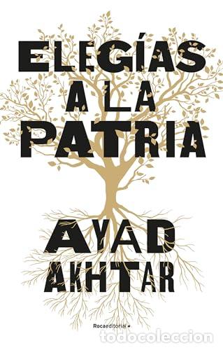 Libri di seconda mano: Eleg&iacute;as a la patria - Akhtar, Ayad