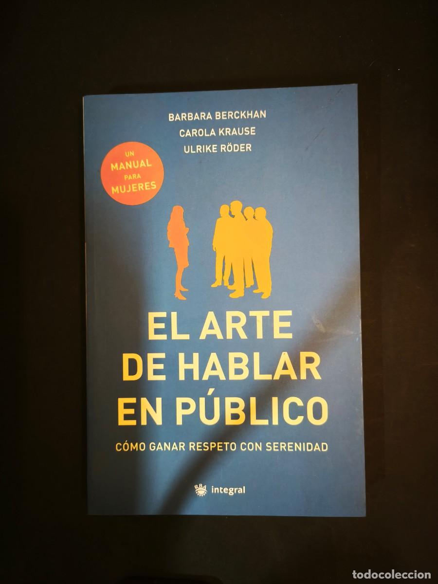 Libri di seconda mano: El arte de hablar en p&uacute;blico. C&oacute;mo ganar respeto con serenidad - VV. AA.