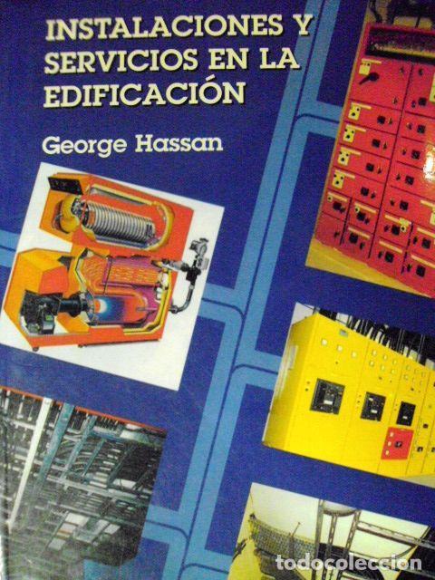 Libros: INSTALACIONES Y SERVICIOS EN LA EDIFICACI&Oacute;N - George Hassan