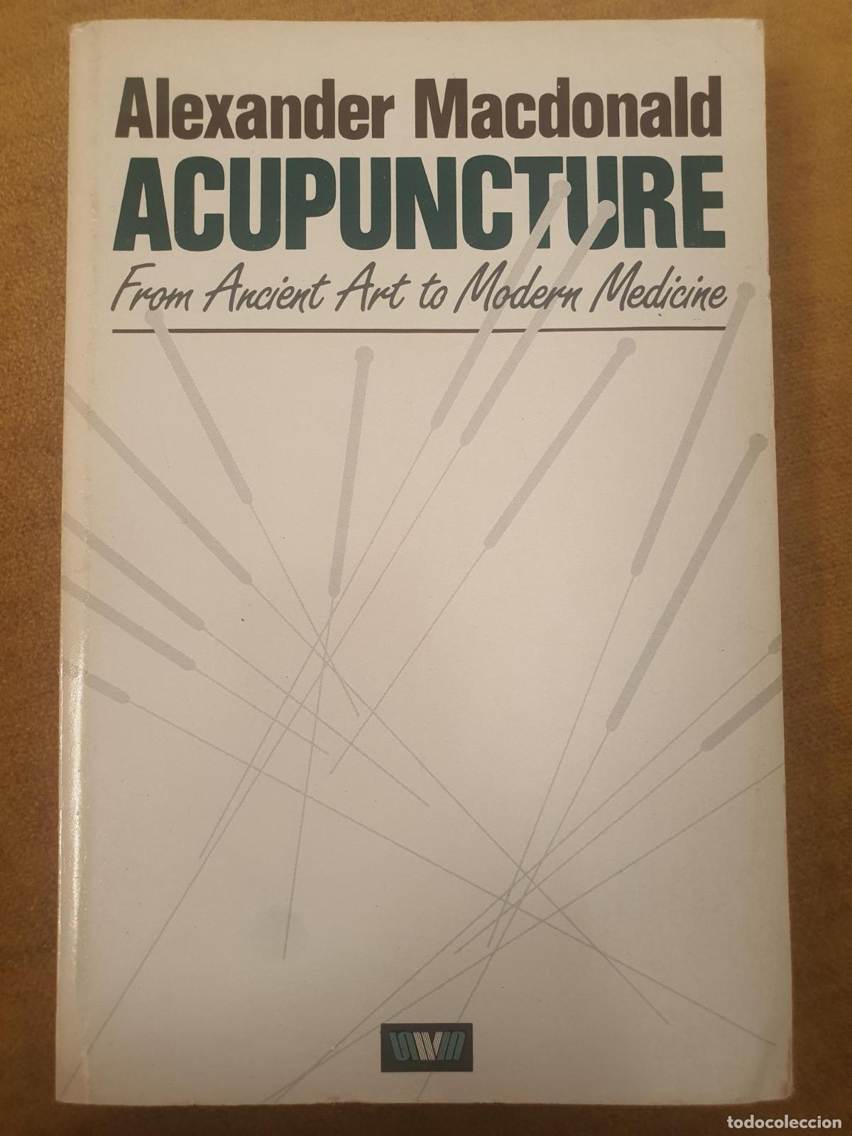 books: Acupuncture From Ancient Art to Modern Medicine - Alexander Macdonald