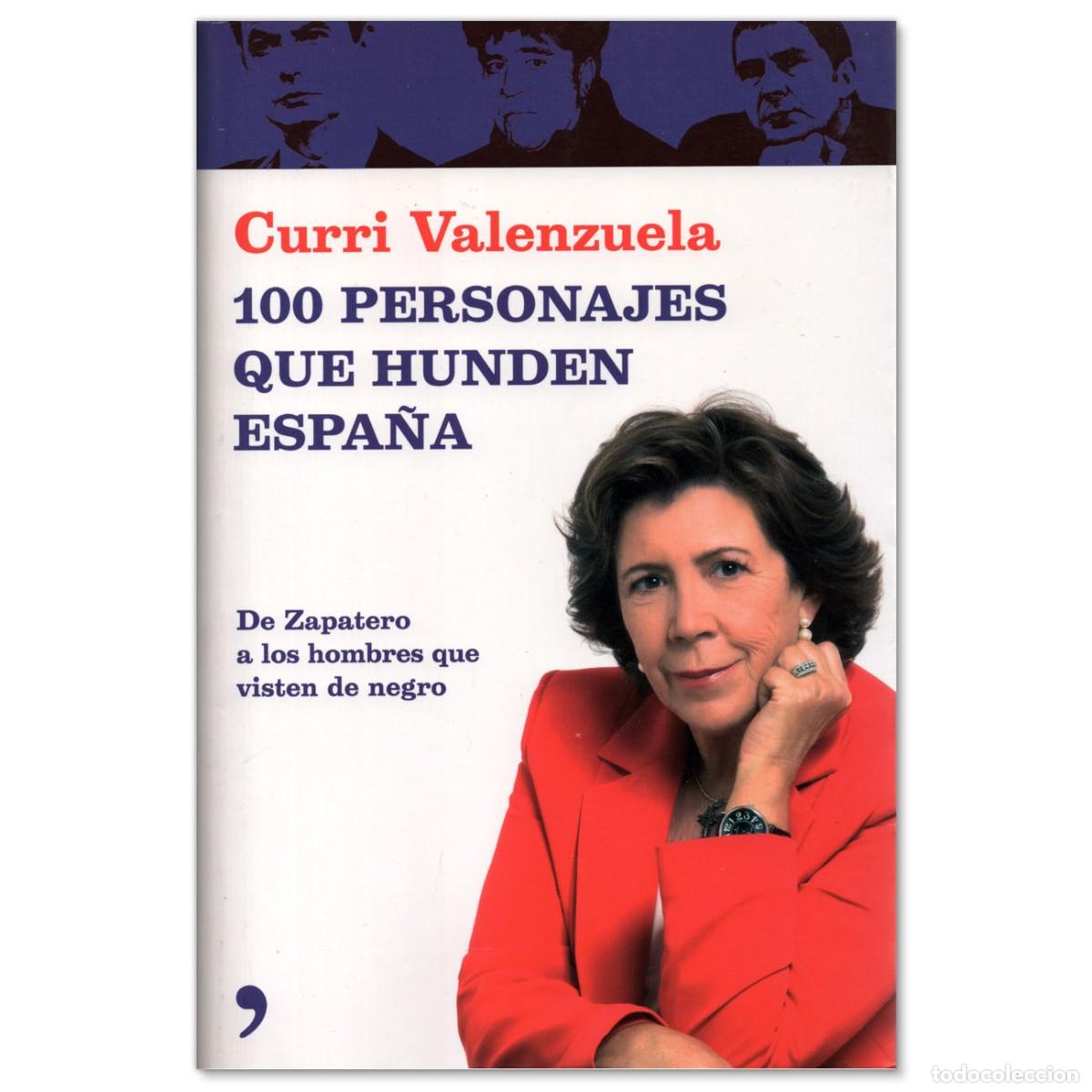 books: 100 PERSONAJES QUE HUNDEN ESPAÑA Curri Valenzuela
