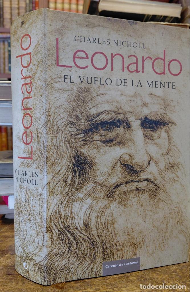Libros: LEONARDO. El vuelo de la mente, Circulo de Lectores. Trad. Carmen Criado y Borja garcia. - NICHOLI,