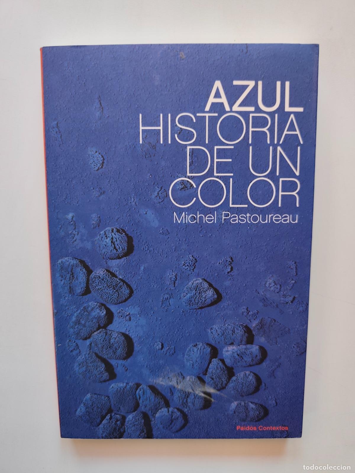 Libros: Michel Pastoureau - Azul. Historia de un color