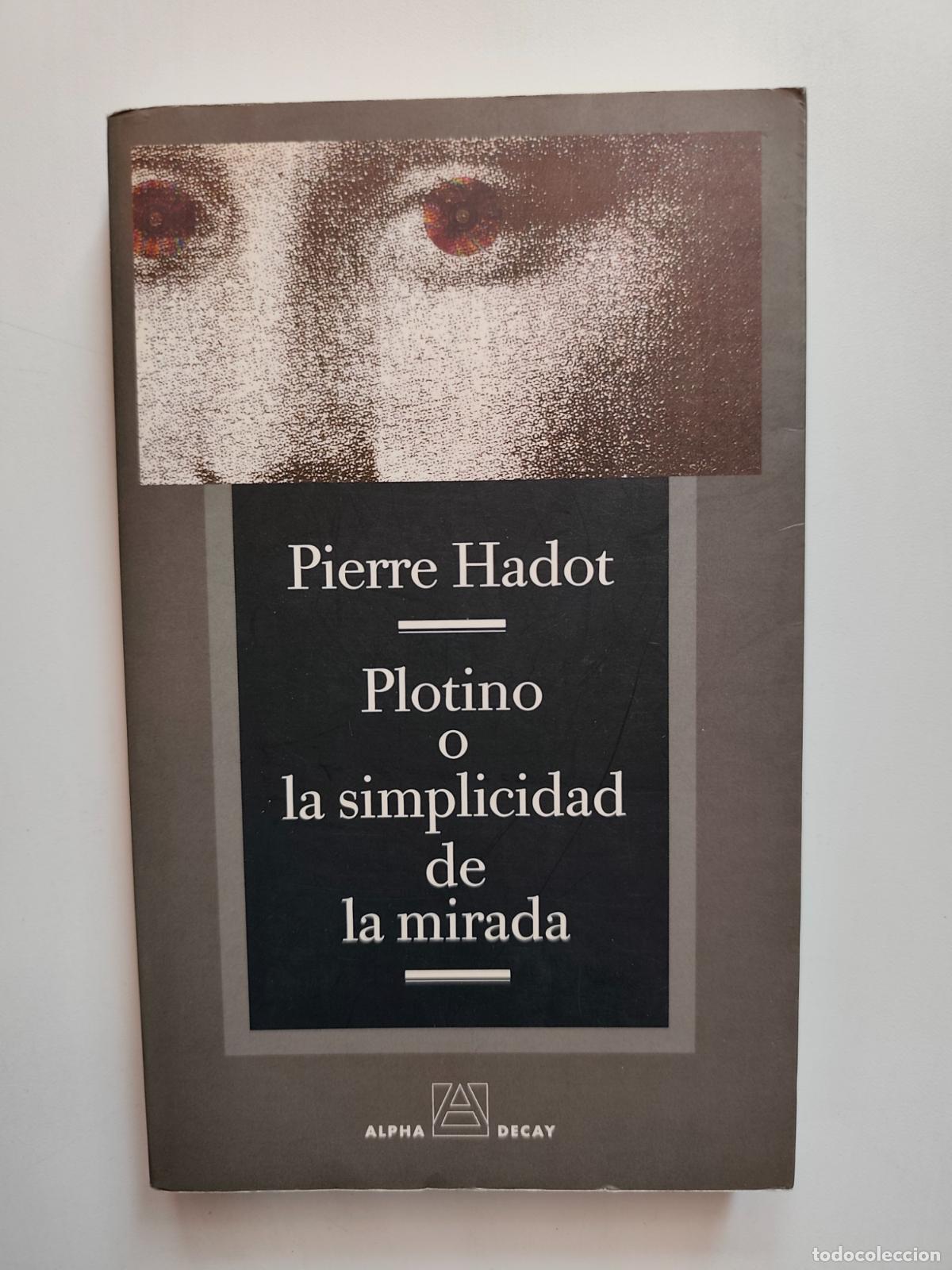 Libros: Pierre Hadot - Plotino o la simplicidad de la mirada