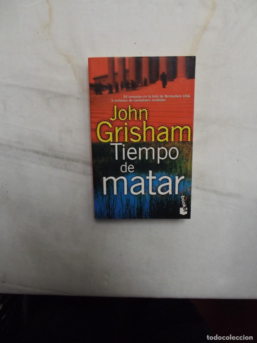 Libros: TIEMPO DE MATAR DE JOHN GRISHAM