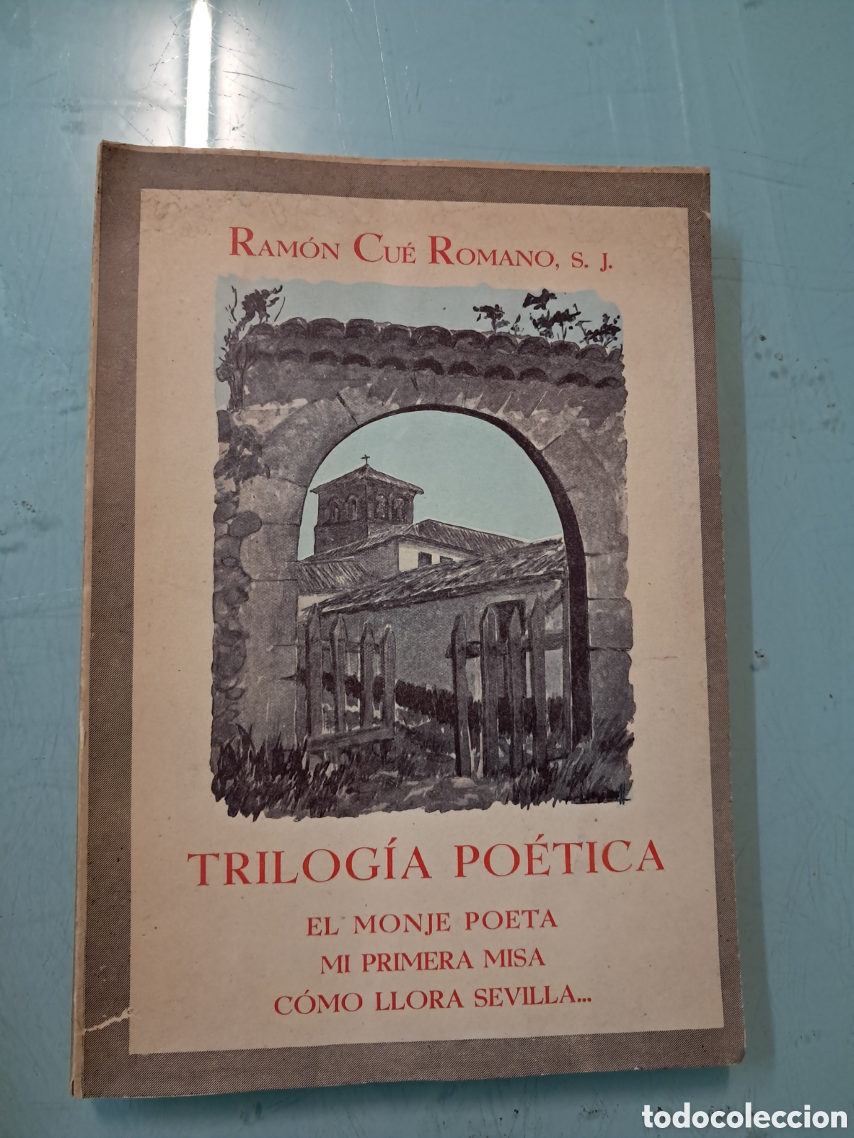 Libros: Ram&oacute;n Cue Romano, Trilog&iacute;a po&eacute;tica El monje poeta,1948