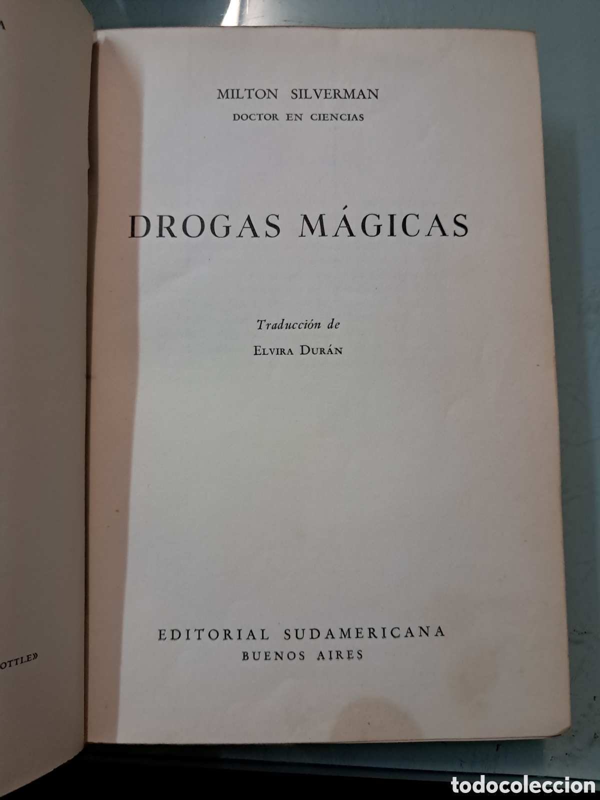 Libros: Milton Silverman, Drogas m&aacute;gicas, Ed. SUDAMERICANA, 3ed ,1944 - Foto 3