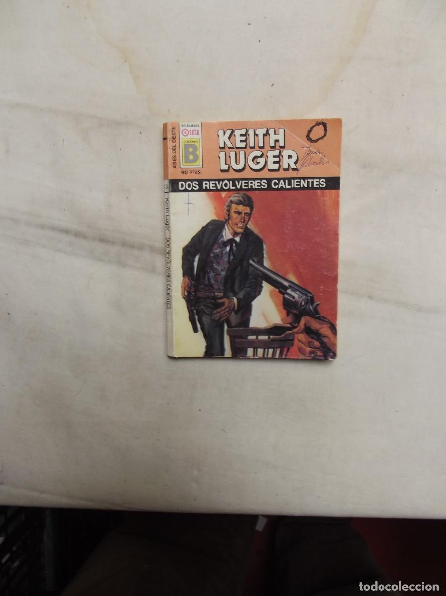 Libros: NOVELA OESTE - DOS REVOLVERES CALIENTES POR KEITH LUGER