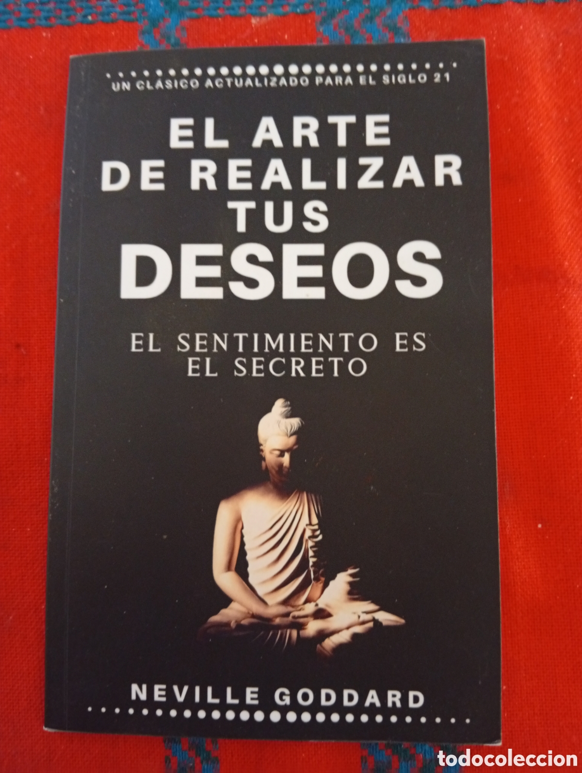 Libros: EL ARTE DE REALIZAR TUS DESEOS, NEVILE GODDARD, ESTADO EXCELENTE