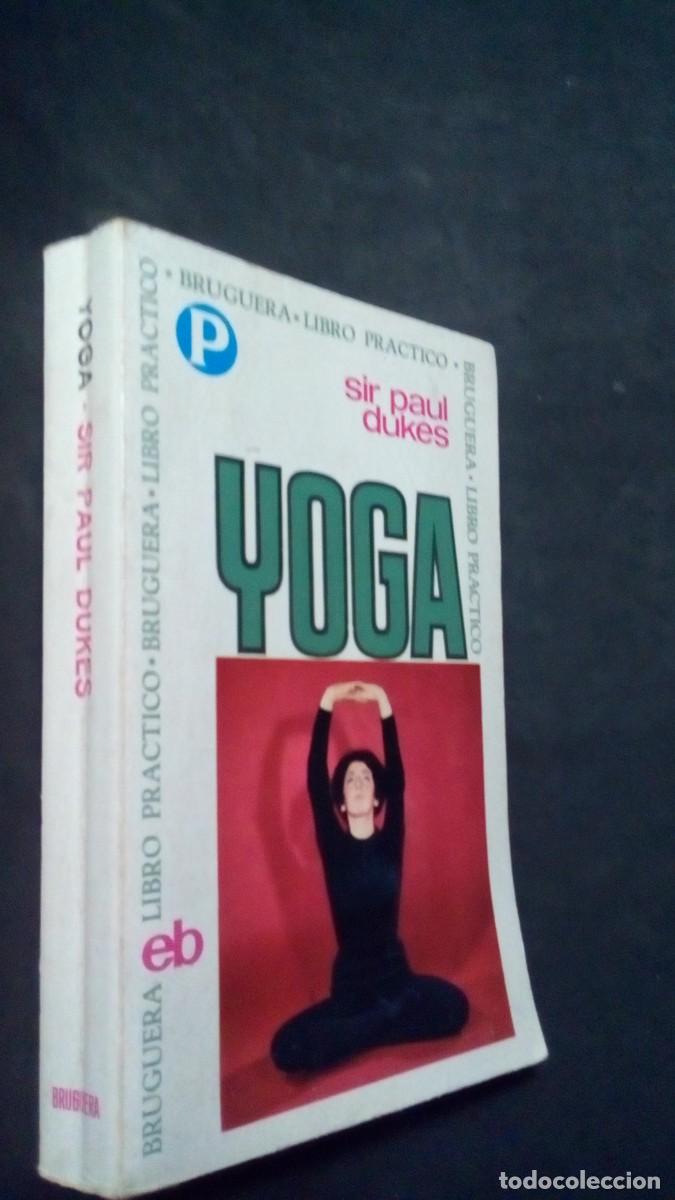 Libros: YOGA-SIR PAUL DUKES-PRIMERA EDICI&Oacute;N 1966