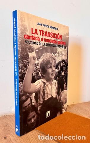 B&uuml;cher: La transici&oacute;n contada a nuestros padres. Nocturno de la democracia espa&ntilde;ola - Monedero, Juan Carlos