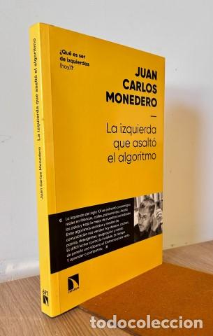 books: La izquierda que asalt&oacute; al algoritmo. Fraternidad y digna rabia en tiempos del big data - Monedero,