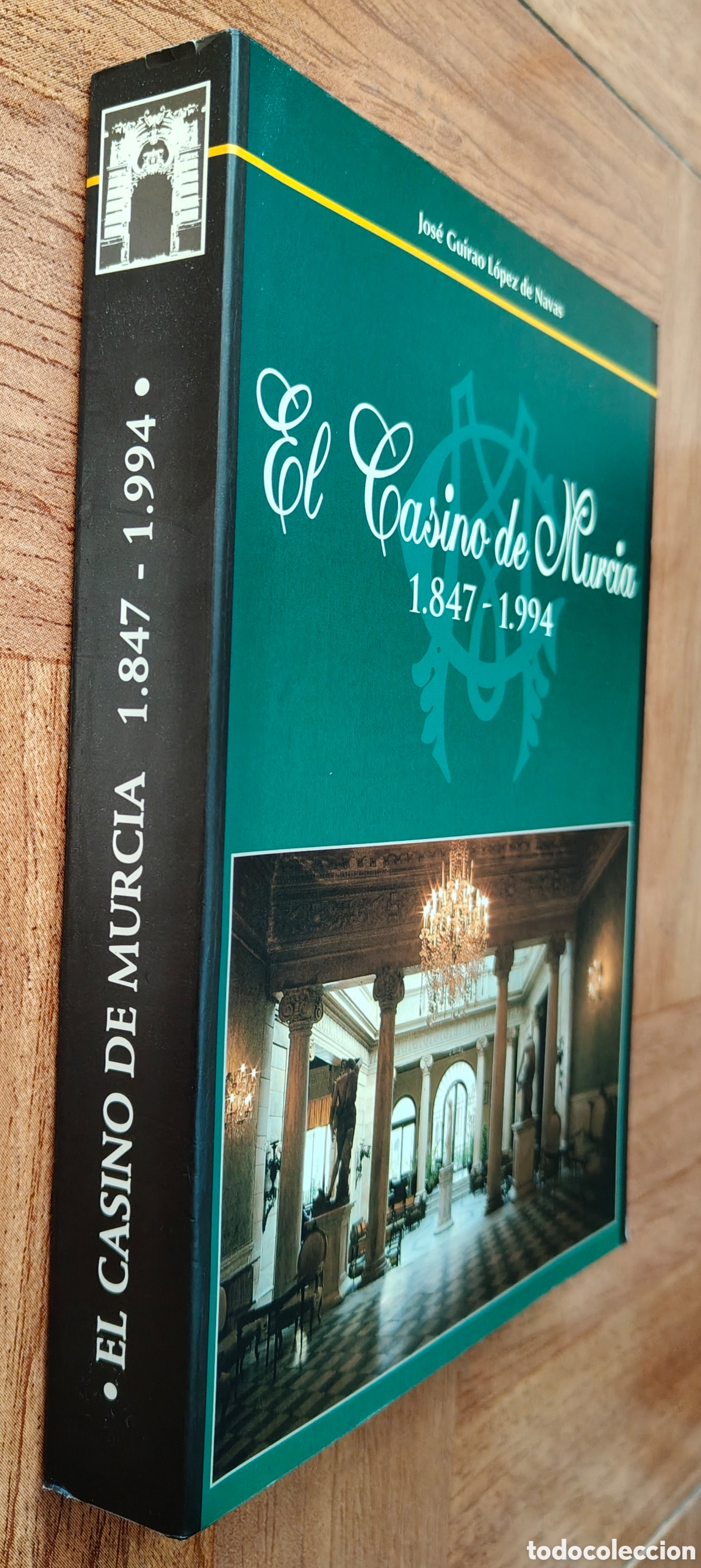 Libros: El Casino de Murcia 1847 � 1994 - Jos&eacute; Guirao L&oacute;pez de Navas
