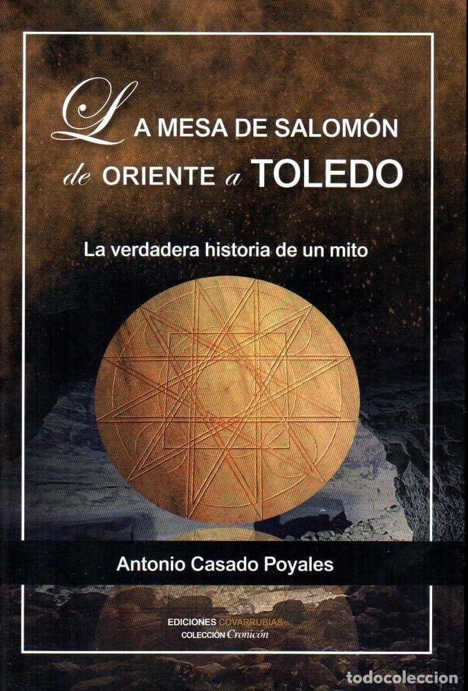Livros em segunda m&atilde;o: La mesa de Salom&oacute;n, de Oriente a Toledo : la verdadera historia de un mito - Antonio Casado Poyales