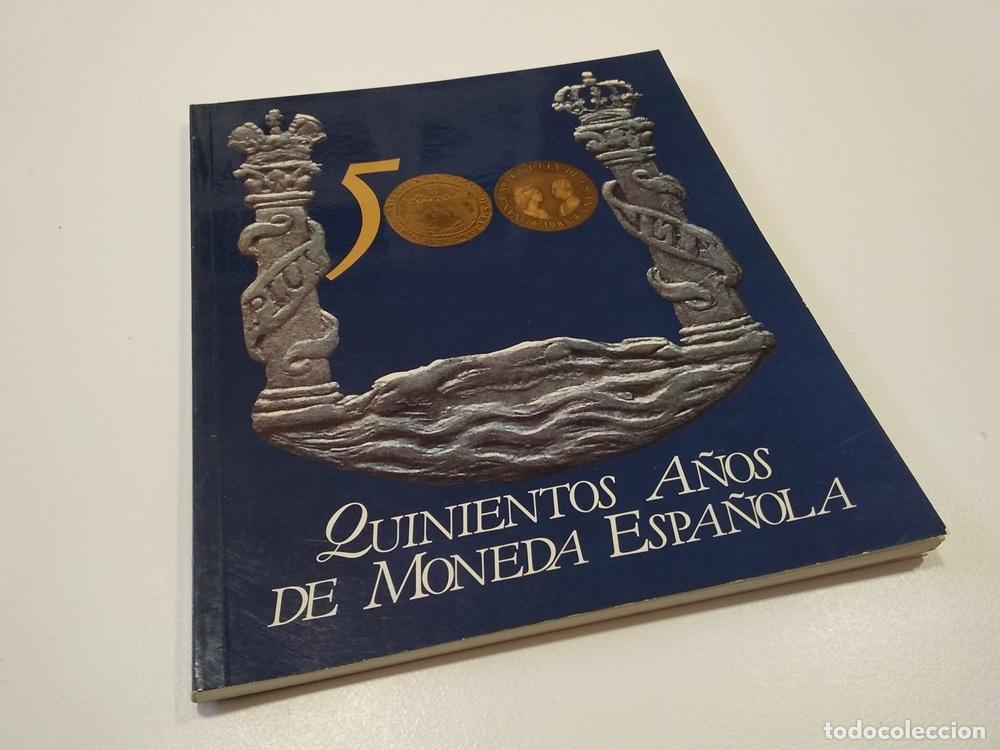 Livros em segunda m&atilde;o: Quinientos a&ntilde;os de moneda espa&ntilde;ola (como NUEVO) - vvaa