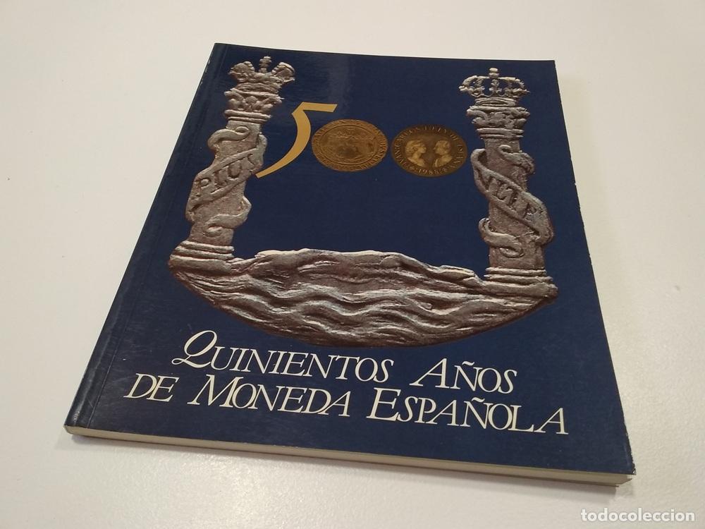 Livros em segunda m&atilde;o: Quinientos a&ntilde;os de moneda espa&ntilde;ola (como NUEVO) - vvaa