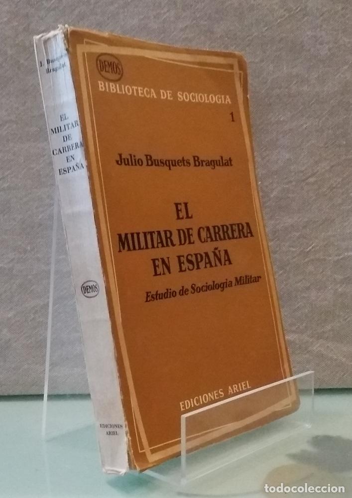 Livros em segunda m&atilde;o: El militar de carrera en Espa&ntilde;a. Estudio de sociolog&iacute;a militar - Julio Busquets Bragulat