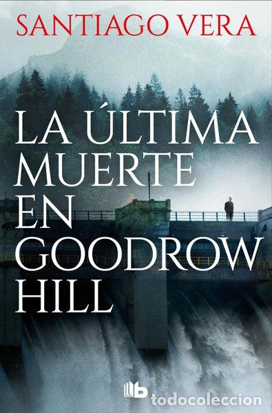 Libros: La &uacute;ltima muerte en Goodrow Hill- 9788410381452