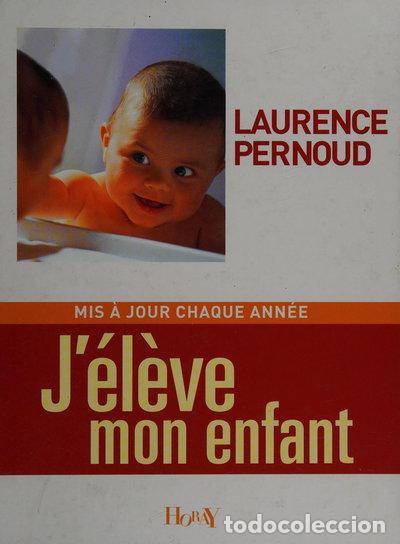 Livres: J'&eacute;l&egrave;ve mon enfant- 9782705804329