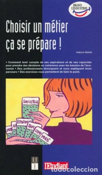 Libri di seconda mano: Choisir un m&eacute;tier &ccedil;a se pr&eacute;pare !- 9782867459856