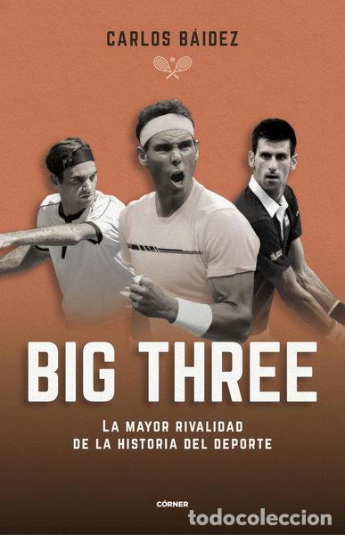 Libros: Big Three. La mayor rivalidad de la historia del deporte- 9788412288551 - Foto 1
