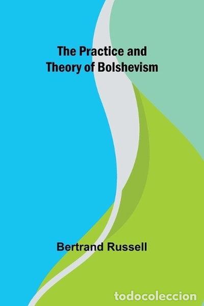 Libros: The Practice and Theory of Bolshevism- 9789361473784