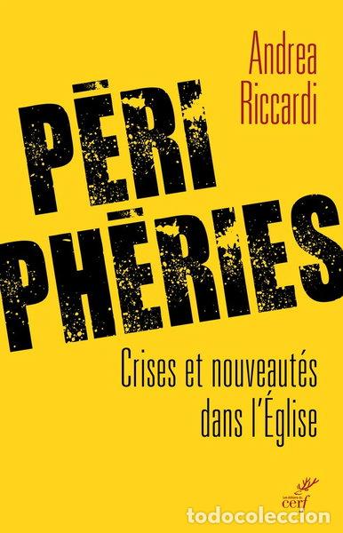 Libri di seconda mano: P&eacute;riph&eacute;ries: Crises et nouveaut&eacute;s dans l'&Eacute;glise- 9782204114790