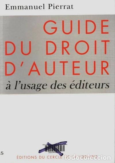 Libri di seconda mano: Guide du droit d'auteur: &Agrave; l'usage des &eacute;diteurs- 9782765405764