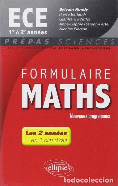 Livres: Formulaire Maths ECE 1re et 2e ann&eacute;es- 9782340000193