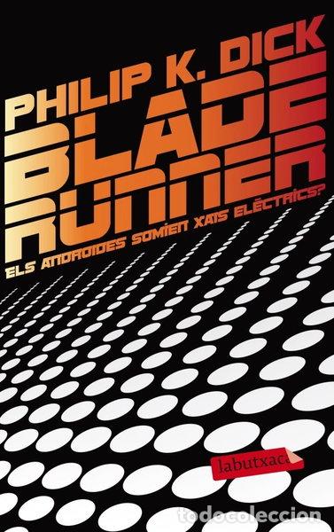 Livres: Blade Runner. &iquest;Sue&ntilde;an los androides con ovejas el&eacute;ctricas?- 9788499306285