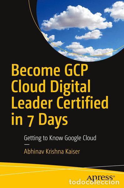 Libros: Become GCP Cloud Digital Leader Certified in 7 Days- 9798868804373