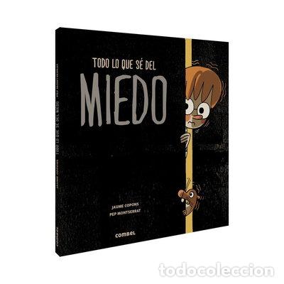 Libros: Todo lo que s&eacute; del miedo- 9788491014294