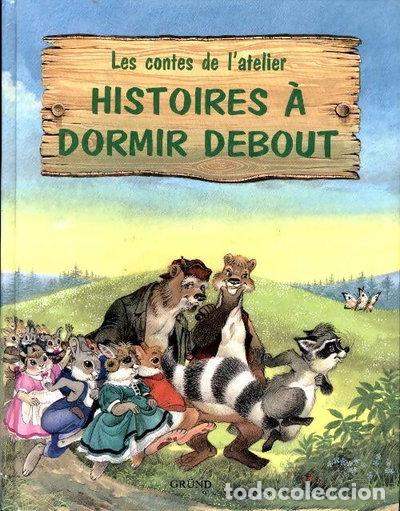 Libros: Histoires &agrave; dormir debout- 9782700041217