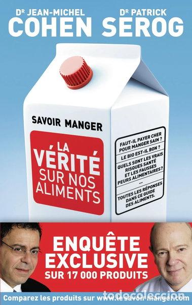 books: Savoir manger: La v&eacute;rit&eacute; sur nos aliments- 9782081255746