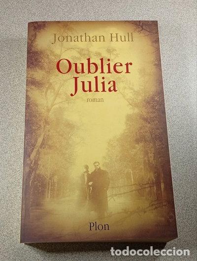 B&uuml;cher: Oublier Julia- 9782259191166