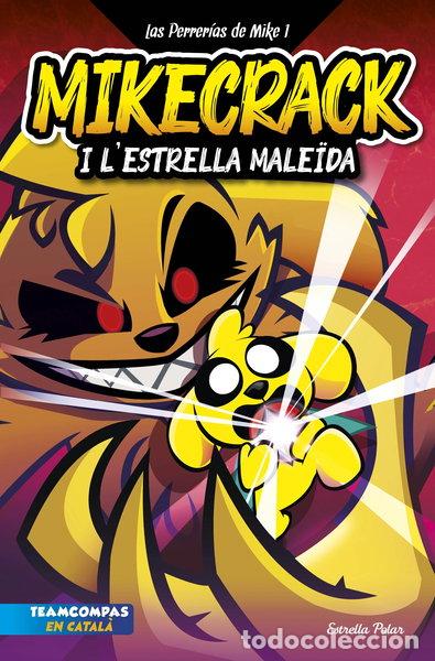 Libros: Las Perrer&iacute;as de Mike 1. Mikecrack i l'Estrella Male&Iuml;da.- 9788413894850