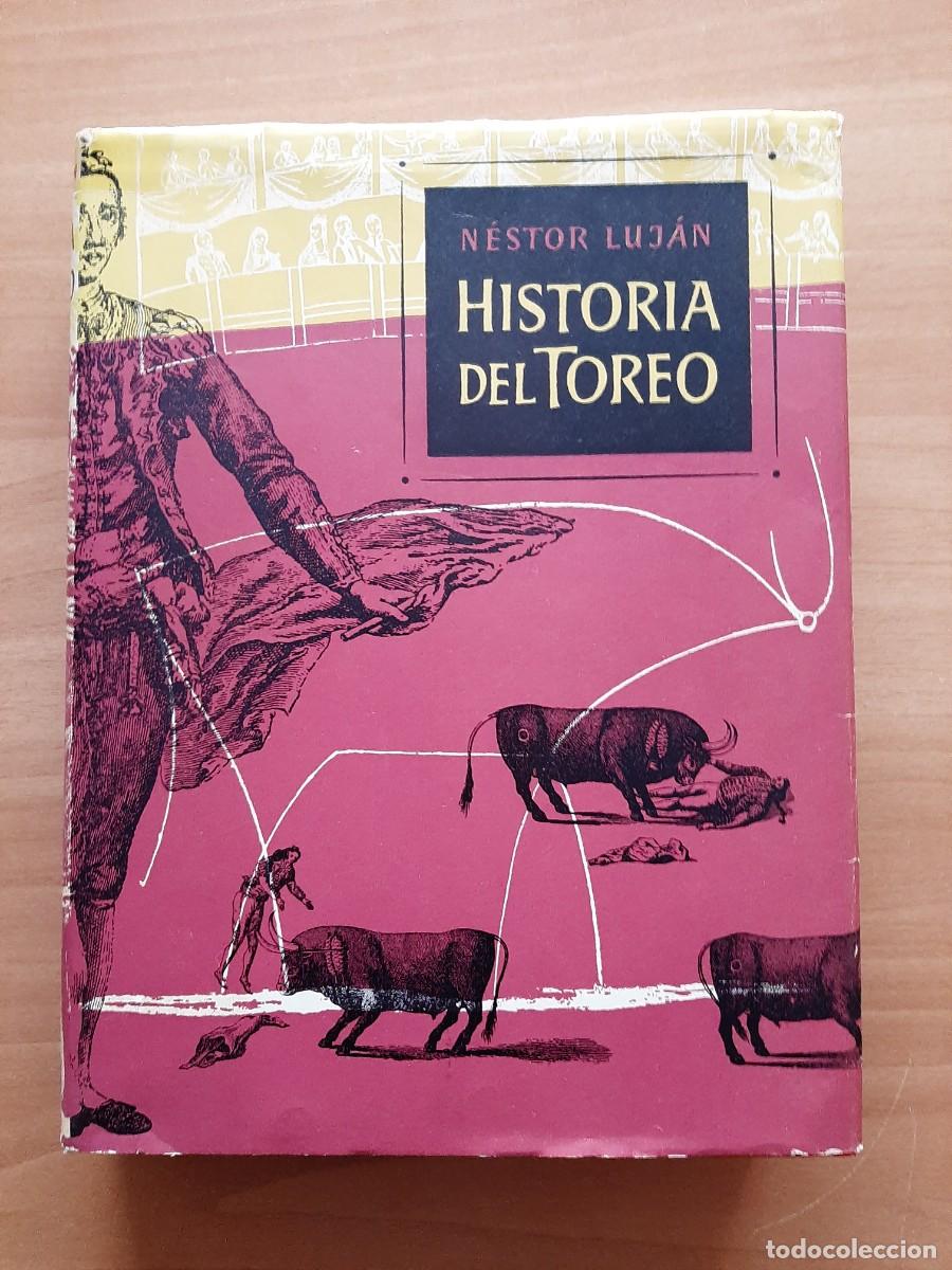 Libros: HISTORIA DEL TOREO - N&Eacute;STOR LUJ&Aacute;N - 2&ordf; EDICI&Oacute;N DE 1967