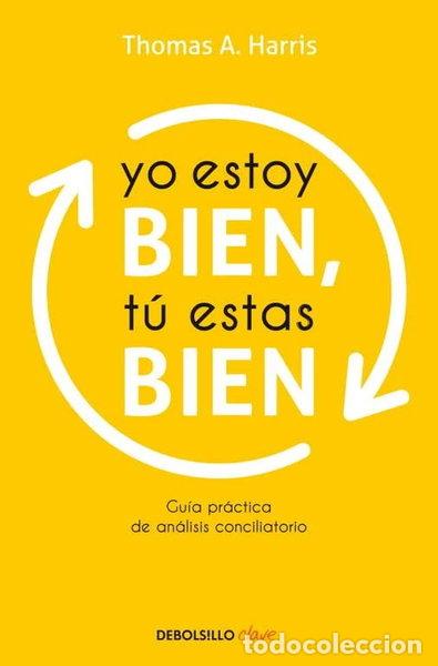 Libros: Yo estoy bien, t&uacute; est&aacute;s bien- 9788499086125