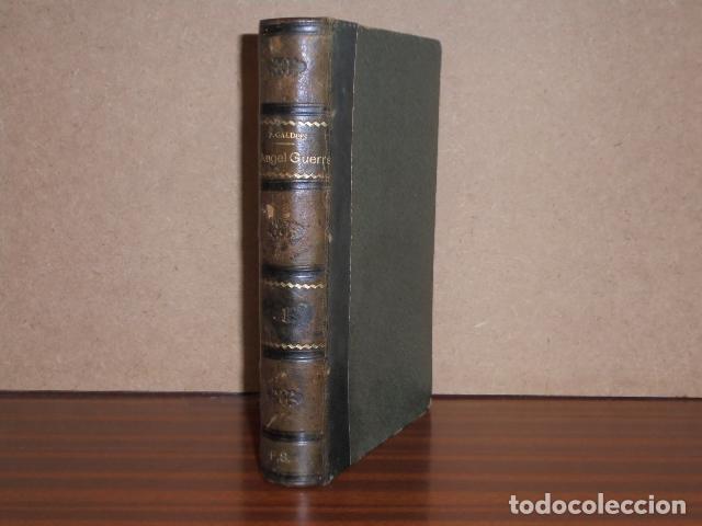 Livres: &Aacute;NGEL GUERRA - Primera parte - P&eacute;rez Gald&oacute;s, Benito